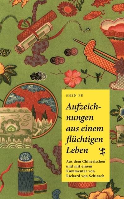 Fu Shen ??, Richard von Schirach - Aufzeichnungen aus einem flüchtigen Leben, E-bok