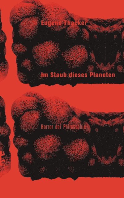 Eugene Thacker - Im Staub dieses Planeten, E-bok
