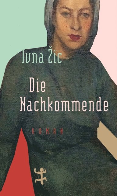 Ivna Zic - Die Nachkommende, E-bok