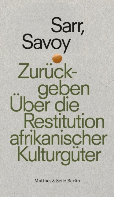 Benedicte Savoy, Felwine Sarr - Zurückgeben, E-bok