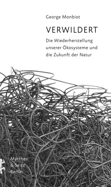 George Monbiot - Verwildert, E-bok