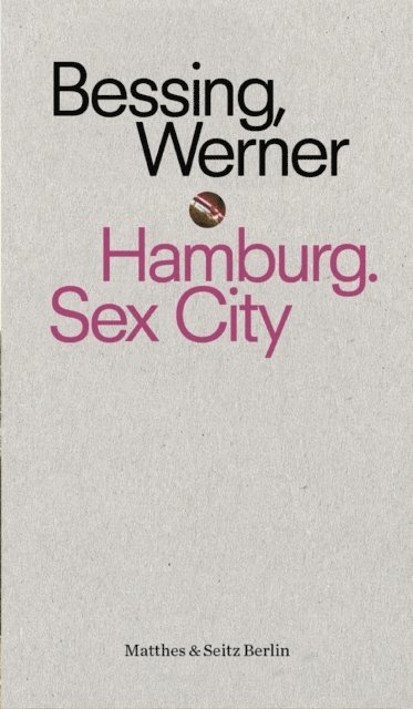 Joachim Bessing - Hamburg. Sex City, E-bok