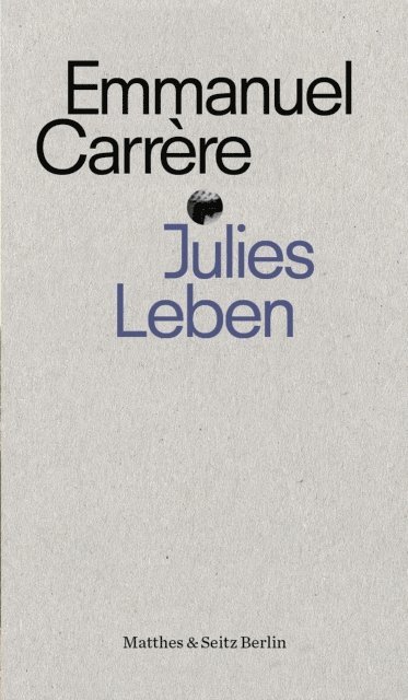 Emmanuel Carrere - Julies Leben, E-bok
