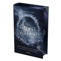 Emberly Ash - The Frost Witch (Die Hexenbündnisse von Velora 1), Inbunden