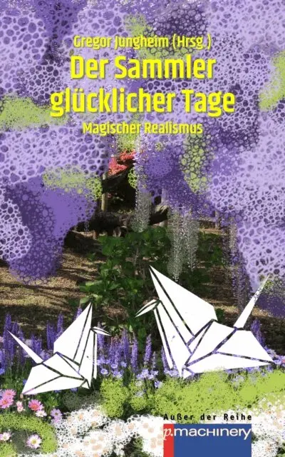 Gregor Jungheim - Der Sammler glücklicher Tage, E-bok. Tillgänglighet: Lägg i varukorg