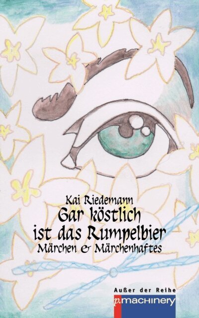 Kai Riedemann - GAR KÖSTLICH IST DAS RUMPELBIER, E-bok