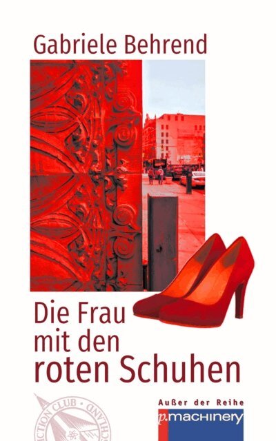 Gabriele Behrend - DIE FRAU MIT DEN ROTEN SCHUHEN, E-bok. Tillgänglighet: Lägg i varukorg