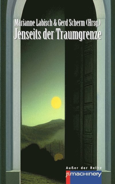 Gerd Scherm, Marianne Labisch - JENSEITS DER TRAUMGRENZE, E-bok