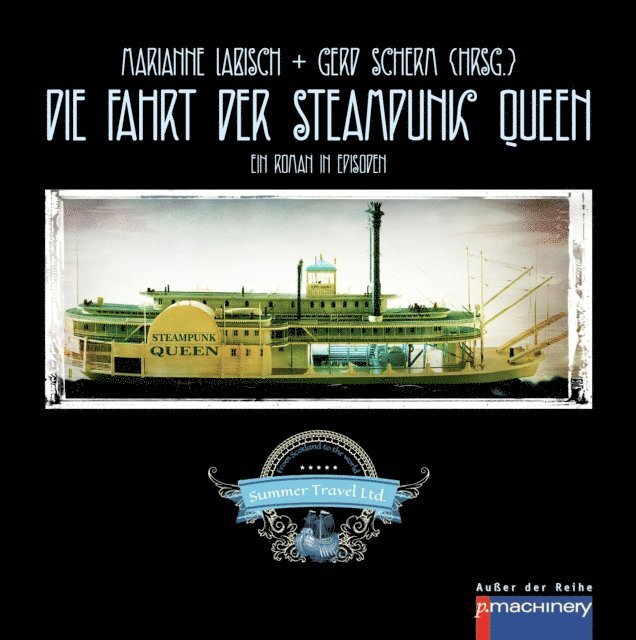 Gerd, Marianne Labisch - Die Fahrt der Steampunk Queen, E-bok
