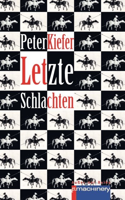 Peter Kiefer - LETZTE SCHLACHTEN, E-bok