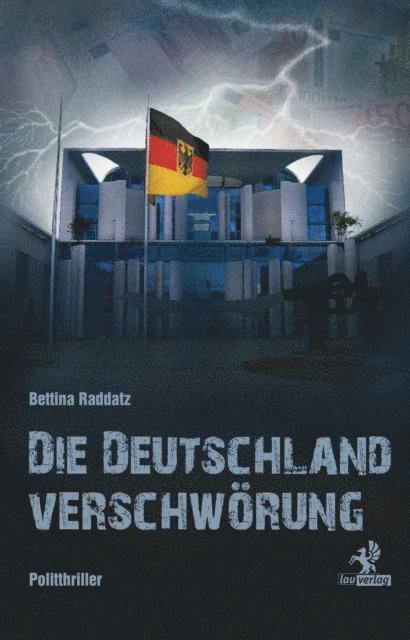 Bettina Raddatz - Die Deutschland Verschwörung, E-bok