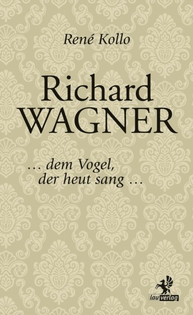 Rene Kollo - Richard Wagner, E-bok