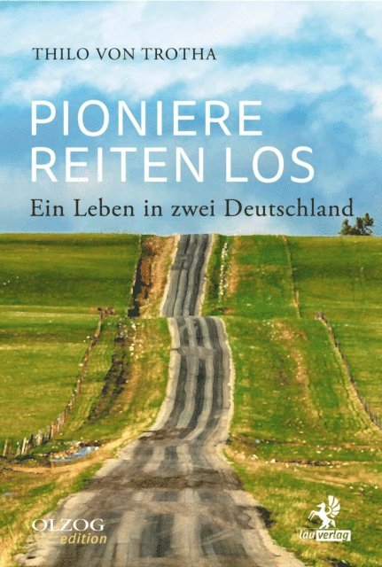 Thilo von Trotha - Pioniere reiten los, E-bok