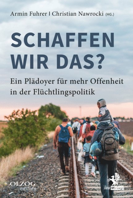 Marina Weisband, Henning Vopel, Gloria Viagra, Aarash Dadfa Spanta, Rudolf Seiters, Arnd Schimkat, Gabrielle Scharnitzky, Anke Rauthmann, Anne Putz, Farid Muller, Bettina Muller, Bruno Merse, Marina Lessig, Hans-Diedrich Kreft, Patrick Khatami, Wieland Holfelder, Uwe-Karsten Heye, Dominic Herold, Armin Fuhrer, Gregor Gysi, Klaus-Peter Grap, Till Dunckel, Vivian Daniel, Ole von Beust, Monty Arnold, Christian Nawrocki, Armin Fuhrer - Schaffen wir das?, E-bok