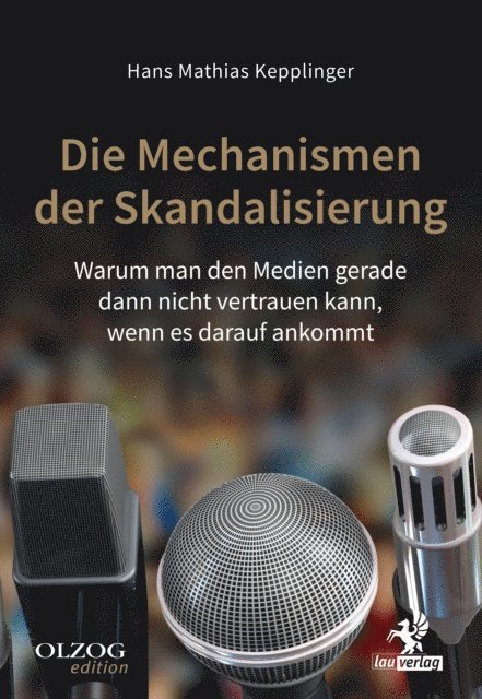 Hans Mathias Kepplinger - Die Mechanismen der Skandalisierung, E-bok