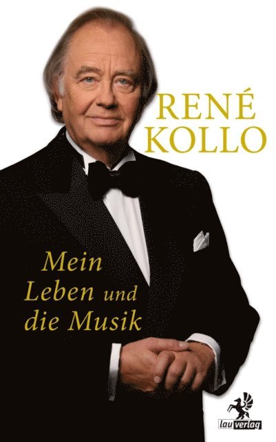 Rene Kollo - Mein Leben und die Musik, E-bok