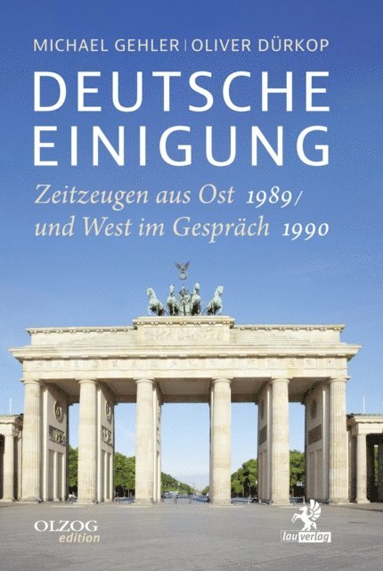 Oliver Durkop, Michael Gehler, Oliver Durkop, Michael Gehler - Deutsche Einigung 1989/1990, E-bok