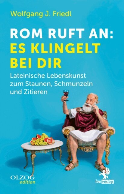 Wolfgang J. Friedl - Rom ruft an: Es klingelt bei dir, E-bok