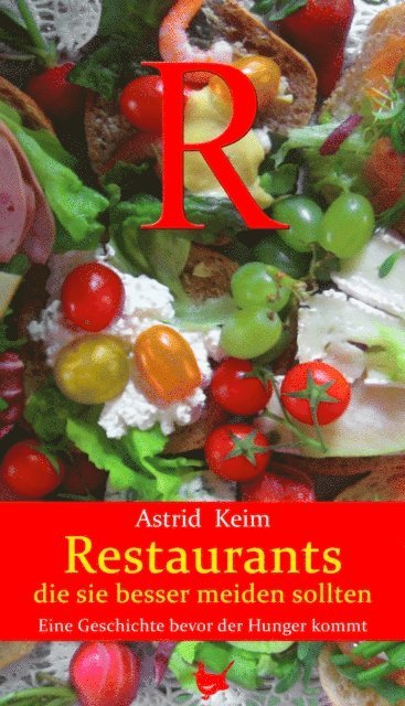Astrid Keim - Restaurants, die Sie besser meiden sollten, E-bok