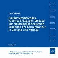 Lukas Beyerle - Rauminteragierendes, funktionsintegrales Mobiliar zur zielgruppenorientierten Erhöhung der Barrierefreiheit in Bestand und Neubau, Häftad