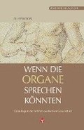 Wenn die Organe sprechen k�nnten
