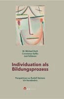 M. Michael Zech, phil. Constanza Kaliks, Jost Schieren - Individuation als Bildungsprozess, Inbunden