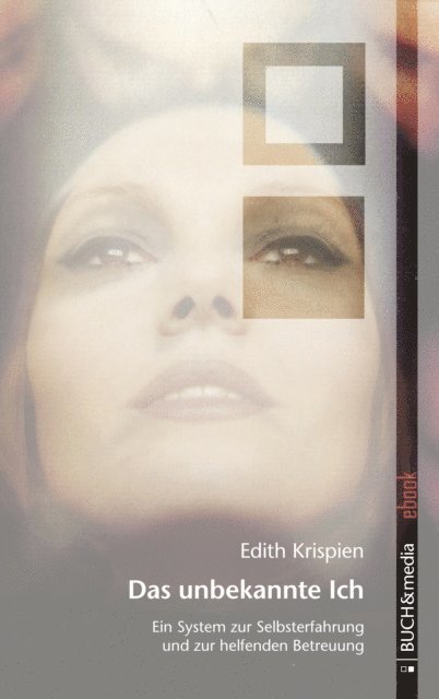 Edith Krispien - Das unbekannte Ich, E-bok