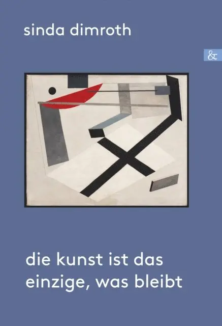 Sinda Dimroth - Die Kunst ist das Einzige, was bleibt, E-bok. Tillgänglighet: Lägg i varukorg