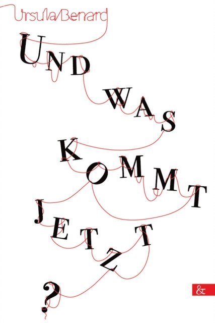 Ursula Benard - Und was kommt jetzt?, E-bok