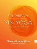 Markus Henning Giess - Yin Therapy | Yin Yoga, Häftad. Tillgänglighet: Lägg i varukorg
