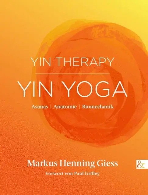 Markus Henning Giess - Yin Therapy | Yin Yoga, E-bok. Tillgänglighet: Lägg i varukorg