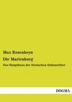 Max Rosenheyn - Die Marienburg, Häftad