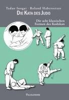 Tadao Inogai, Roland Habersetzer - Die Kata des Judo, Häftad