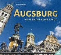 Augsburg - Neue Bilder einer Stadt