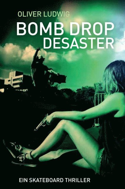 Oliver Ludwig - Bomb Drop Desaster, E-bok