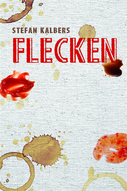 Stefan Kalbers - Flecken, E-bok