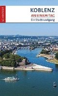 Koblenz an einem Tag