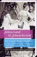 Sandra Lembke - Scheuersand & Schnürkorsett. Wie Frauen lebten und litten, Häftad. Tillgänglighet: Lägg i varukorg