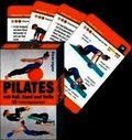 Trainingskarten: Pilates mit Ball, Band und Rolle