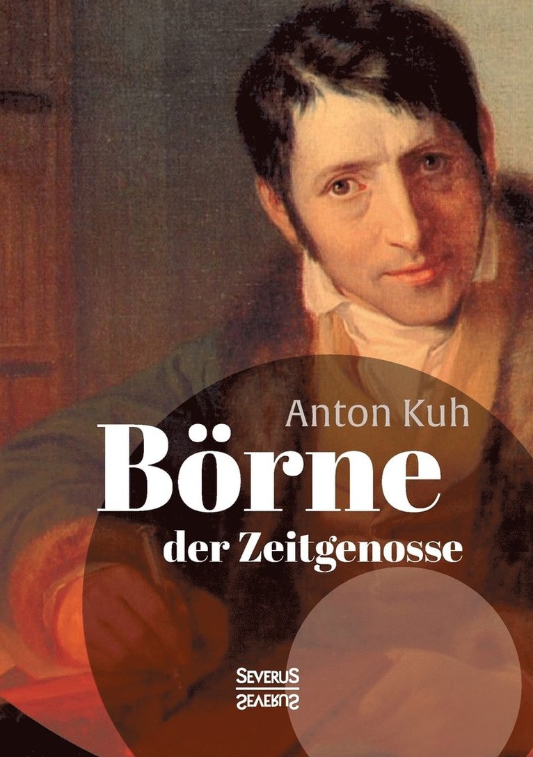 Anton Kuh - Börne, der Zeitgenosse. Ausgewählte Schriften, Häftad