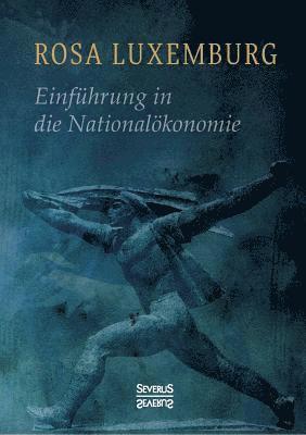 Rosa Luxemburg - Einführung in die Nationalökonomie, Häftad