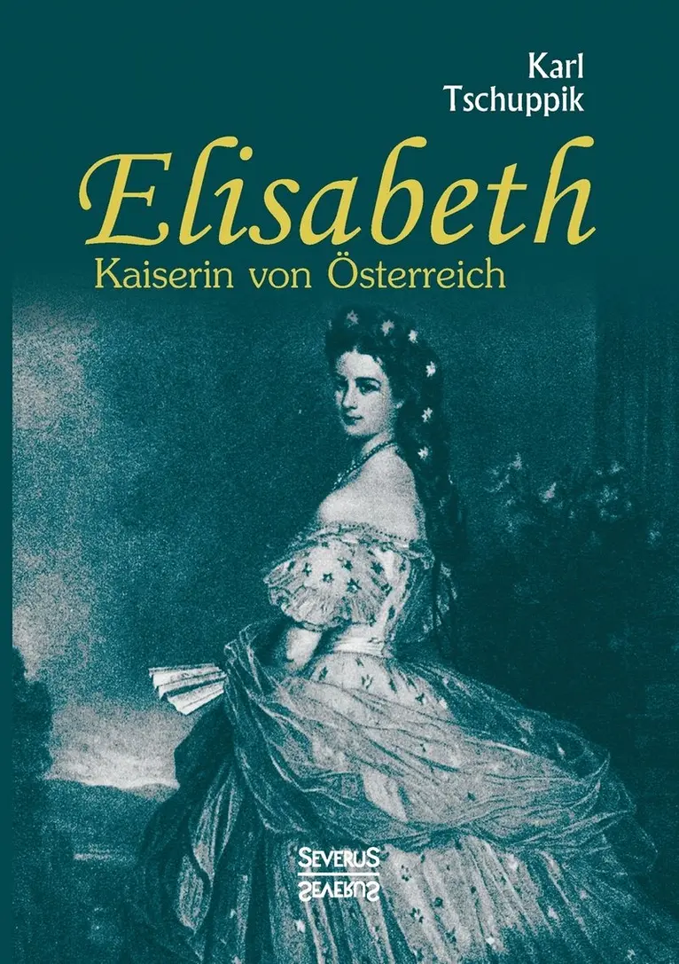 Karl Tschuppik - Elisabeth. Kaiserin von Österreich, Häftad. Tillgänglighet: Lägg i varukorg