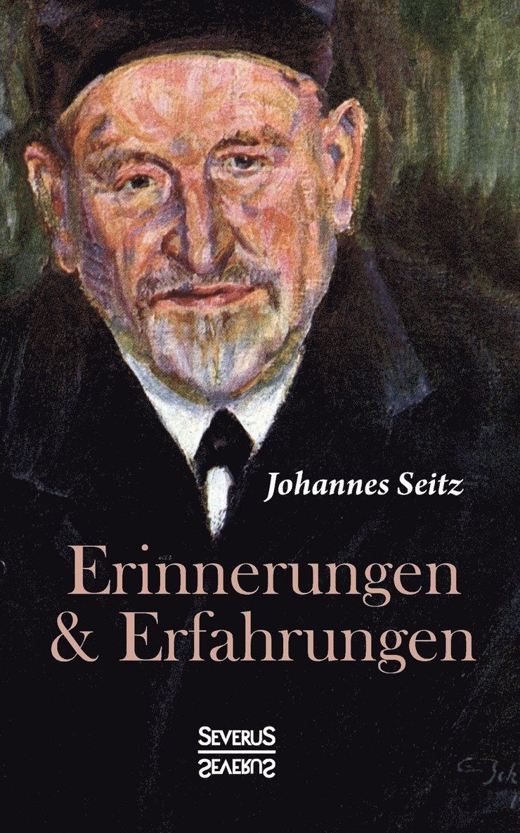 Johannes Seitz - Erinnerungen und Erfahrungen, Häftad