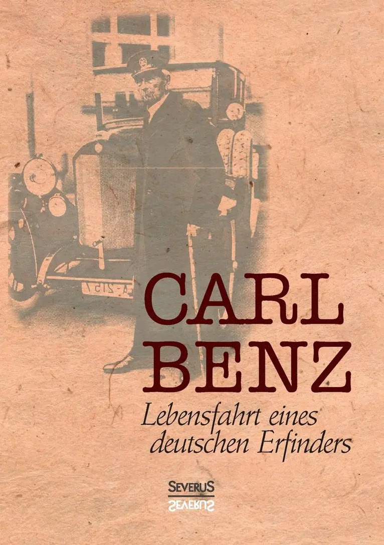 Carl Benz - Carl Benz, Lebensfahrt eines deutschen Erfinders, Häftad. Tillgänglighet: Lägg i varukorg