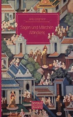 Alois Essigmann - Sagen und Märchen Altindiens, Häftad. Tillgänglighet: Lägg i varukorg