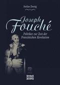 Joseph Fouche. Biografie