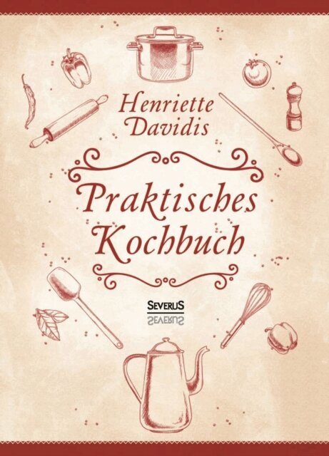 Henriette Davidis - Praktisches Kochbuch, E-bok