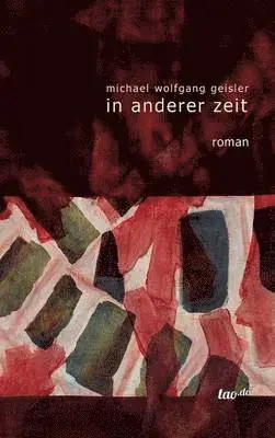 Michael Wolfgang Geisler - in anderer zeit, Inbunden. Tillgänglighet: Lägg i varukorg
