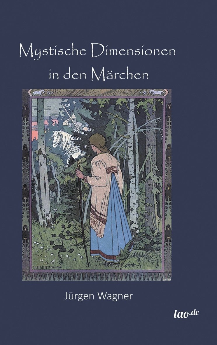 Jürgen Wagner - Mystische Dimensionen in den Märchen, Inbunden