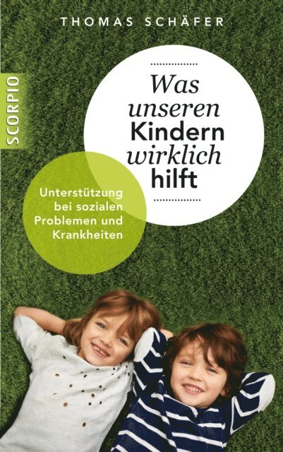 Thomas Schafer - Was unseren Kindern wirklich hilft, E-bok